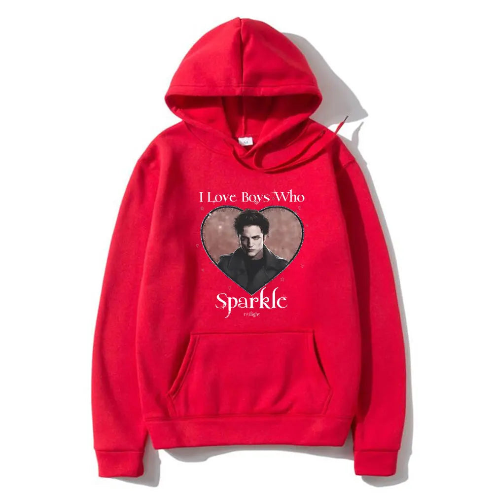 Movie Twilight I Love Boys Who Sparkle Robert Pattinson Print Hoodie Edward Cullen Pullover Men Women Oversized Fleece Hoodies