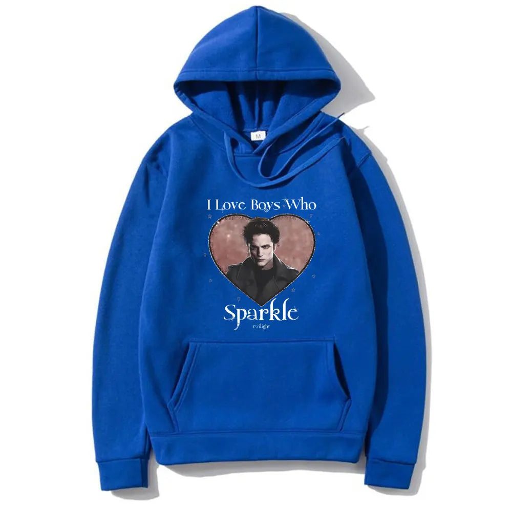 Movie Twilight I Love Boys Who Sparkle Robert Pattinson Print Hoodie Edward Cullen Pullover Men Women Oversized Fleece Hoodies