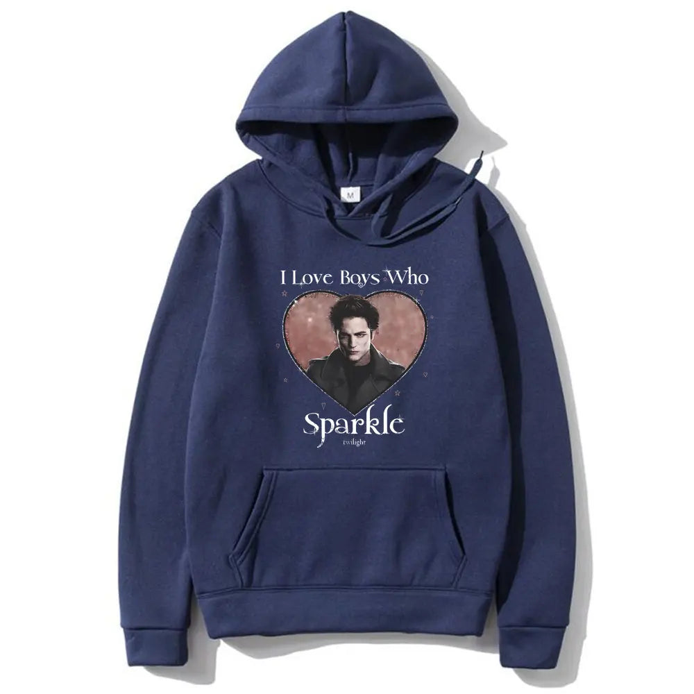 Movie Twilight I Love Boys Who Sparkle Robert Pattinson Print Hoodie Edward Cullen Pullover Men Women Oversized Fleece Hoodies