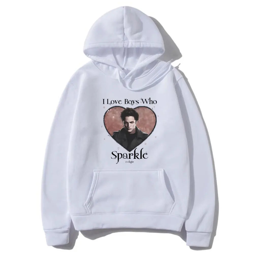 Movie Twilight I Love Boys Who Sparkle Robert Pattinson Print Hoodie Edward Cullen Pullover Men Women Oversized Fleece Hoodies